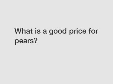 What is a good price for pears?