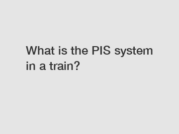 What is the PIS system in a train?