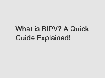 What is BIPV? A Quick Guide Explained!