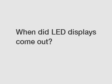 When did LED displays come out?