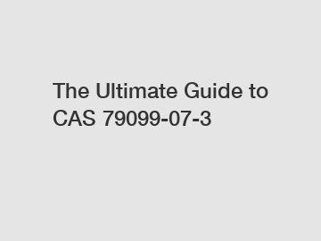 The Ultimate Guide to CAS 79099-07-3