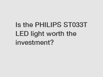 Is the PHILIPS ST033T LED light worth the investment?