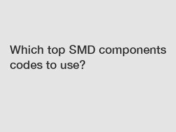 Which top SMD components codes to use?