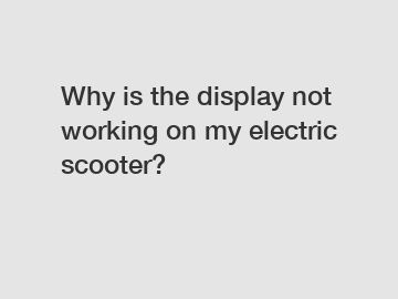 Why is the display not working on my electric scooter?