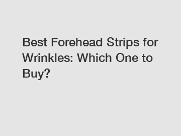 Best Forehead Strips for Wrinkles: Which One to Buy?