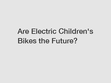 Are Electric Children's Bikes the Future?