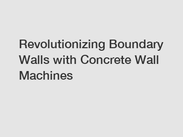 Revolutionizing Boundary Walls with Concrete Wall Machines