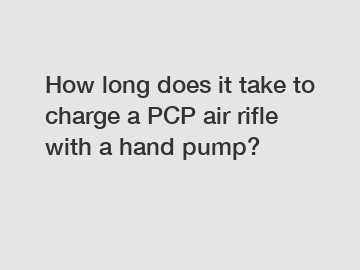 How long does it take to charge a PCP air rifle with a hand pump?