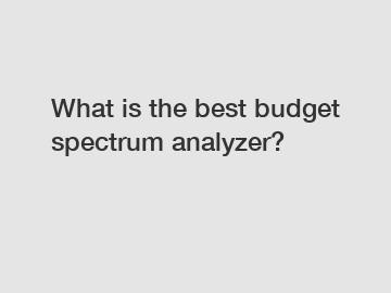 What is the best budget spectrum analyzer?