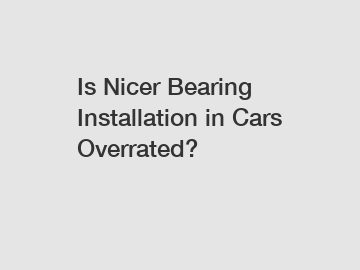 Is Nicer Bearing Installation in Cars Overrated?