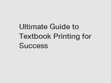 Ultimate Guide to Textbook Printing for Success