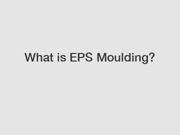 What is EPS Moulding?