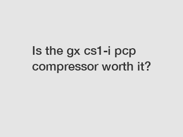 Is the gx cs1-i pcp compressor worth it?