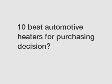 10 best automotive heaters for purchasing decision?