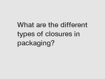 What are the different types of closures in packaging?