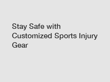 Stay Safe with Customized Sports Injury Gear
