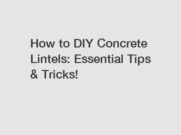 How to DIY Concrete Lintels: Essential Tips & Tricks!