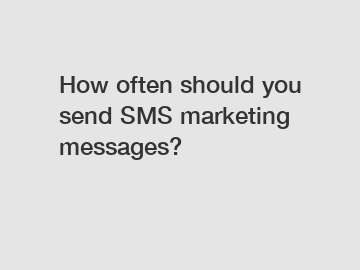 How often should you send SMS marketing messages?