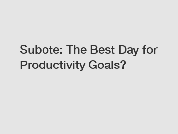 Subote: The Best Day for Productivity Goals?