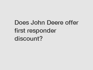 Does John Deere offer first responder discount?