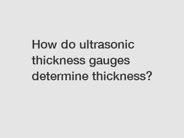 How do ultrasonic thickness gauges determine thickness?