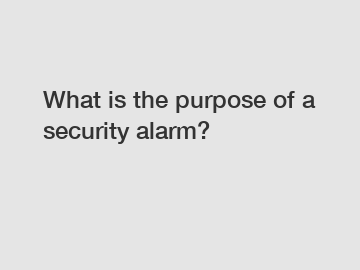 What is the purpose of a security alarm?