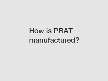 How is PBAT manufactured?