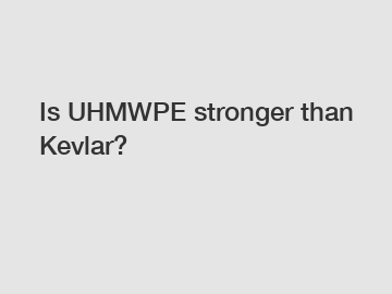 Is UHMWPE stronger than Kevlar?