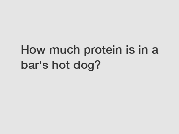 How much protein is in a bar's hot dog?