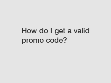 How do I get a valid promo code?