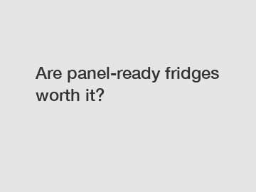 Are panel-ready fridges worth it?