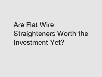 Are Flat Wire Straighteners Worth the Investment Yet?