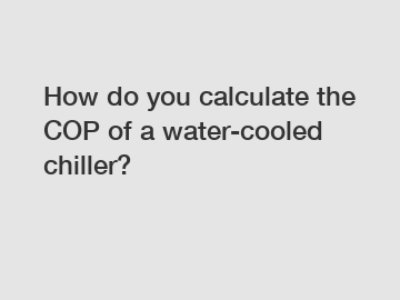 How do you calculate the COP of a water-cooled chiller?