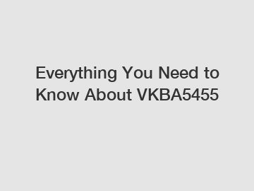 Everything You Need to Know About VKBA5455