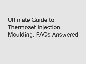 Ultimate Guide to Thermoset Injection Moulding: FAQs Answered