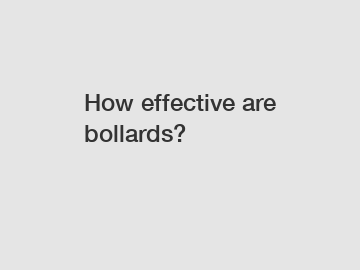 How effective are bollards?