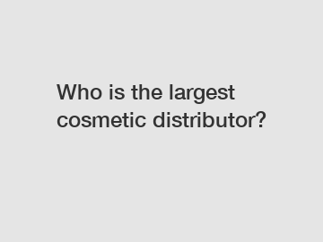 Who is the largest cosmetic distributor?