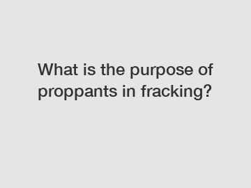 What is the purpose of proppants in fracking?