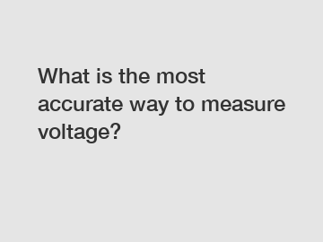 What is the most accurate way to measure voltage?