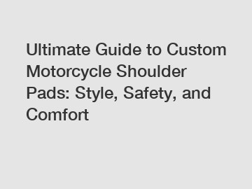 Ultimate Guide to Custom Motorcycle Shoulder Pads: Style, Safety, and Comfort