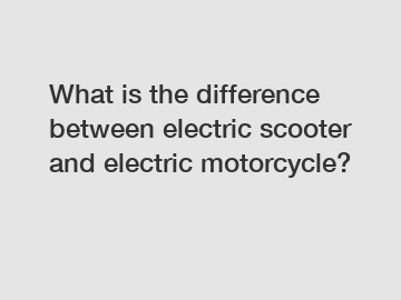 What is the difference between electric scooter and electric motorcycle?