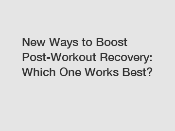 New Ways to Boost Post-Workout Recovery: Which One Works Best?