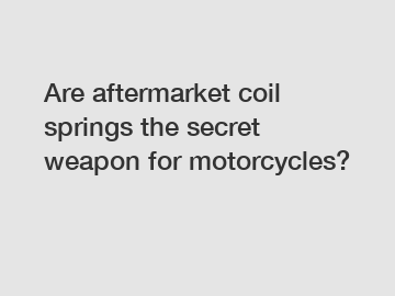 Are aftermarket coil springs the secret weapon for motorcycles?