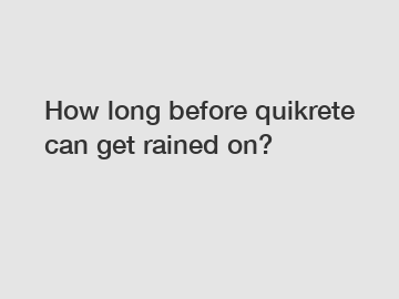 How long before quikrete can get rained on?