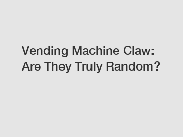 Vending Machine Claw: Are They Truly Random?