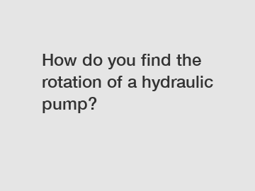 How do you find the rotation of a hydraulic pump?
