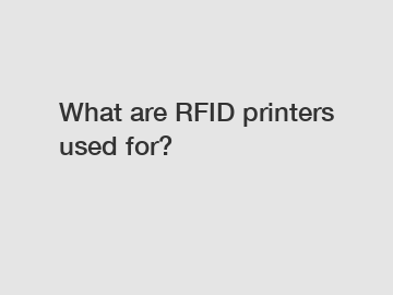 What are RFID printers used for?