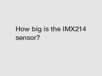 How big is the IMX214 sensor?