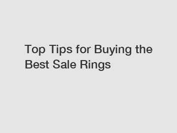 Top Tips for Buying the Best Sale Rings