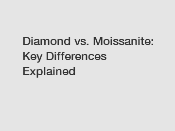 Diamond vs. Moissanite: Key Differences Explained